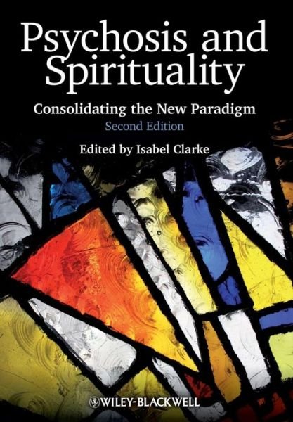 Cover for IC Clarke · Psychosis and Spirituality: Consolidating the New Paradigm (Paperback Bog) (2010)