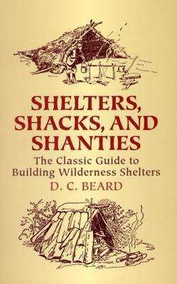 Cover for D C Beard · Shelters,Shacks and Shanties (Pocketbok) (2004)