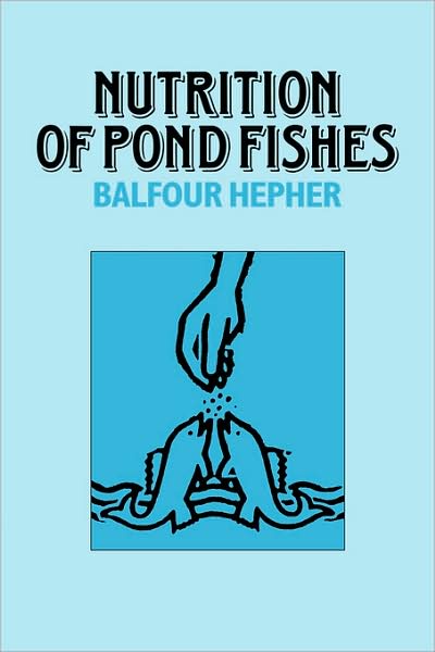 Cover for Balfour Hepher · Nutrition of Pond Fishes (Paperback Book) (2009)