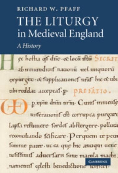 Cover for Pfaff, Richard W. (University of North Carolina, Chapel Hill) · The Liturgy in Medieval England: A History (Gebundenes Buch) (2009)