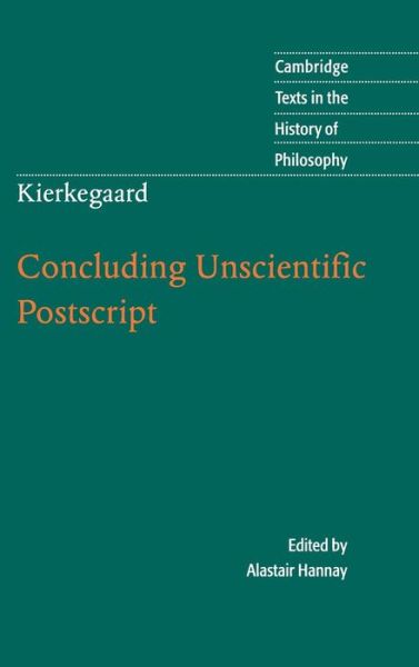 Kierkegaard: Concluding Unscientific Postscript - Cambridge Texts in the History of Philosophy - Soren Kierkegaard - Böcker - Cambridge University Press - 9780521882477 - 28 maj 2009