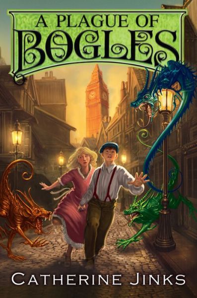 Cover for Catherine Jinks · A Plague of Bogles - How to Catch a Bogle (Hardcover Book) (2015)