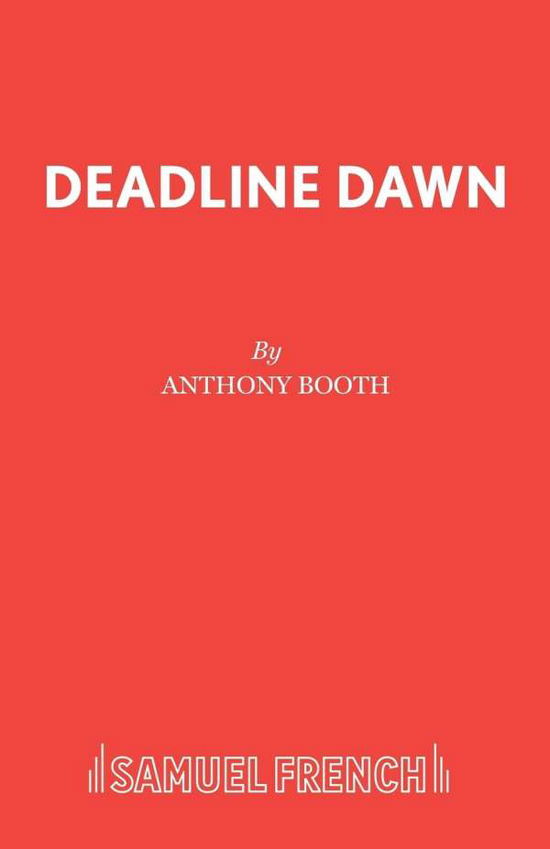 Cover for Anthony Booth · Deadline Dawn - Acting Edition S. (Paperback Book) (1977)