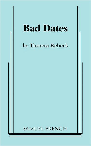 Cover for Theresa Rebeck · Bad Dates (Paperback Book) (2011)