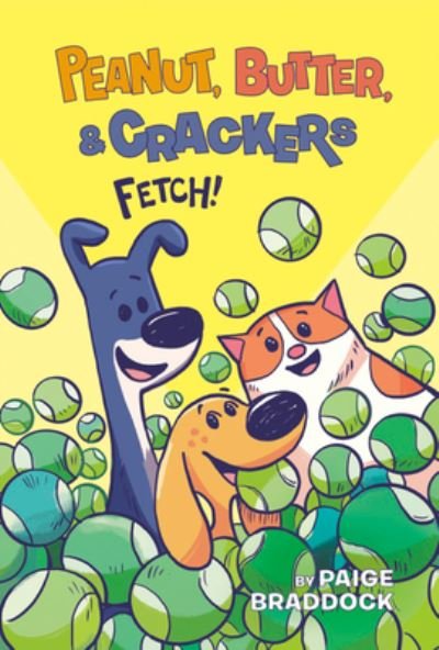 Cover for Paige Braddock · Fetch! - Peanut, Butter, and Crackers (N/A) (2022)