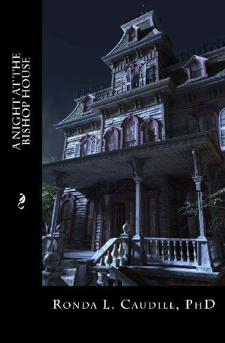 Cover for Ronda L. Caudill Phd · A Night at the Bishop House (Paperback Book) (2013)