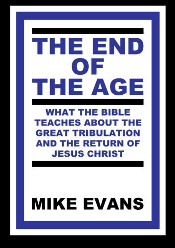 Cover for Mike Evans · The End of the Age (Pocketbok) (2013)