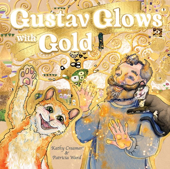 Cover for Kathy Creamer · Gustav Glows with Gold (Hardcover Book) (2025)