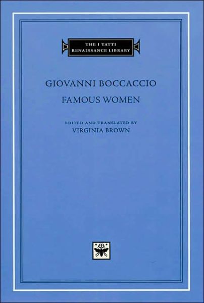 Famous Women - The I Tatti Renaissance Library - Giovanni Boccaccio - Bøker - Harvard University Press - 9780674003477 - 26. april 2001