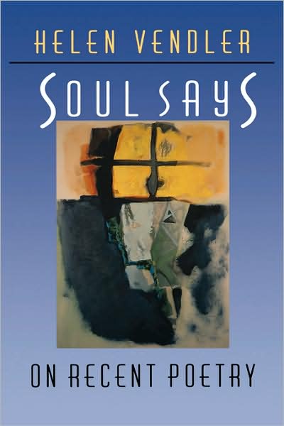 Cover for Helen Vendler · Soul Says: On Recent Poetry (Taschenbuch) [New edition] (1996)