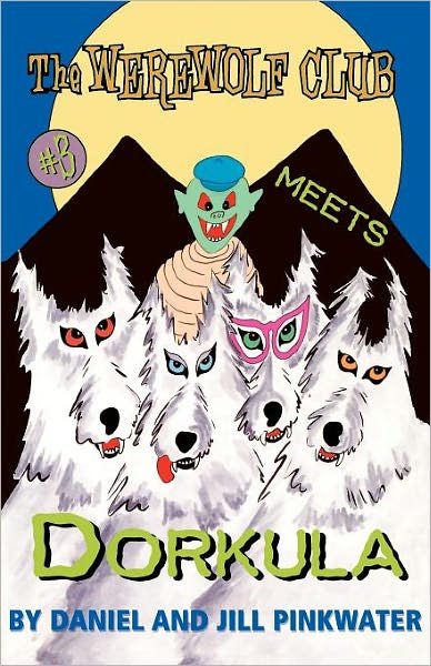 Cover for Daniel Pinkwater · The Werewolf Club Meets Dorkula #3 (Pocketbok) (2007)