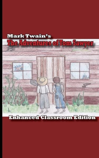 Cover for Mark Twain · The Adventures of Tom Sawyer - Enhanced Classroom Edition (Paperback Bog) (2014)