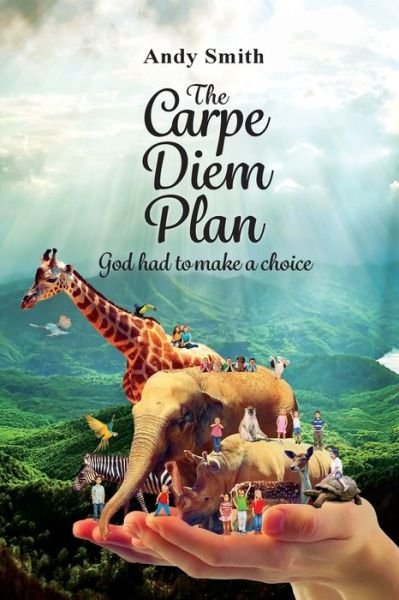 Cover for Andy Smith · The Carpe Diem Plan: God Had to Make a C (Paperback Book) (2020)