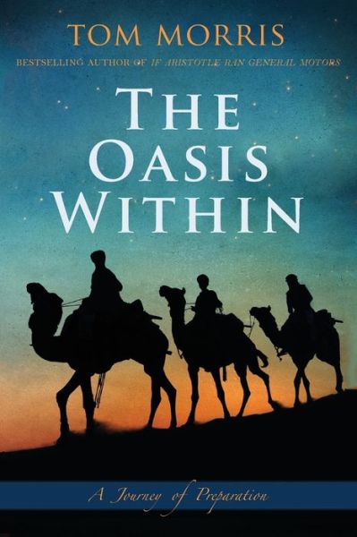 Cover for Tom V Morris · The Oasis Within : A Journey of Preparation (Paperback Book) (2015)