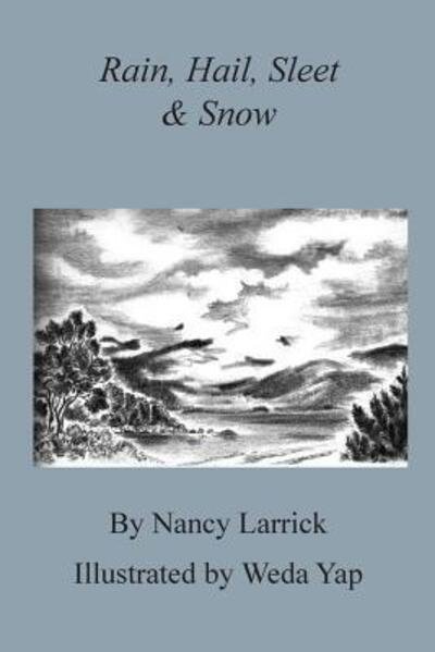 Cover for Nancy Larrick · Rain, Hail, Sleet &amp; Snow (Paperback Book) (2016)