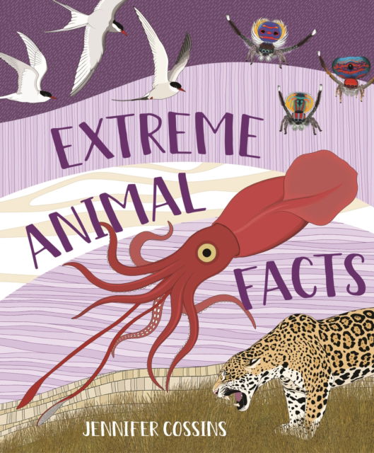 Cover for Jennifer Cossins · Extreme Animal Facts (Hardcover Book) (2025)