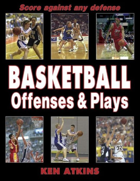 Cover for Ken Atkins · Basketball Offenses &amp; Plays (Pocketbok) (2004)