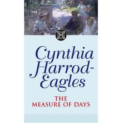 The Measure Of Days: The Morland Dynasty, Book 30 - Morland Dynasty - Cynthia Harrod-Eagles - Books - Little, Brown Book Group - 9780751533477 - November 6, 2008