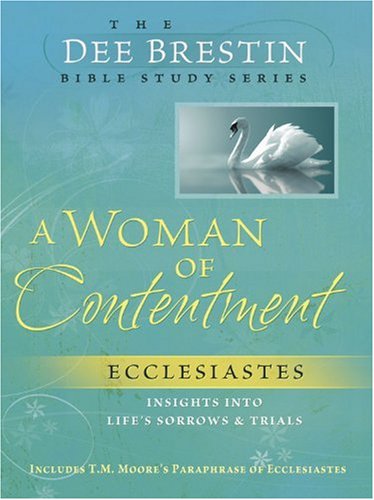 A Woman of Contentment (Dee Brestin's Series) - Dee Brestin - Books - David C. Cook - 9780781444477 - 2007