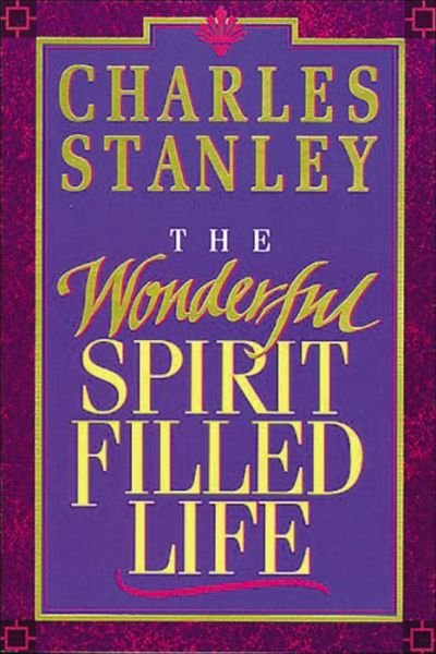 Cover for Charles F. Stanley · The Wonderful Spirit-Filled Life (Paperback Book) (1995)
