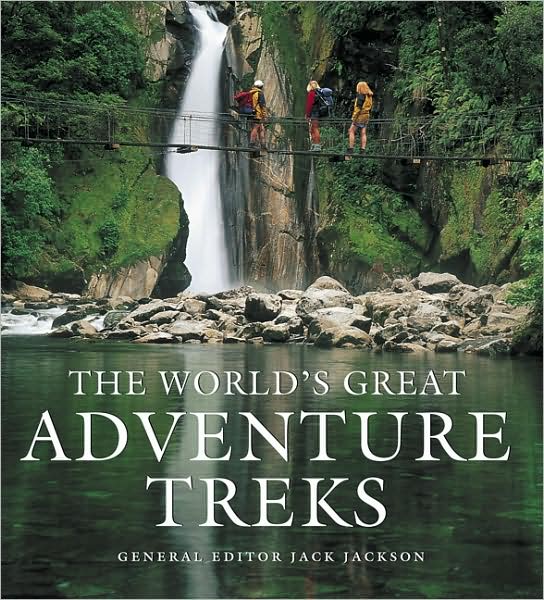 The World's Great Adventure Treks - Jack Jackson - Książki - Abbeville Press - 9780789208477 - 1 marca 2005