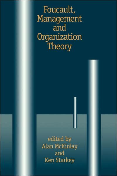 Cover for Alan Mckinlay · Foucault, Management and Organization Theory: From Panopticon to Technologies of Self (Paperback Bog) (1997)