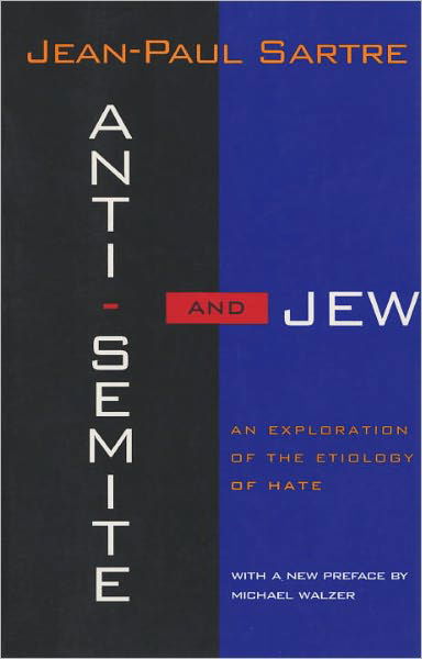 Anti-Semite and Jew: An Exploration of the Etiology of Hate - Jean-Paul Sartre - Livros - Random House USA Inc - 9780805210477 - 25 de abril de 1995