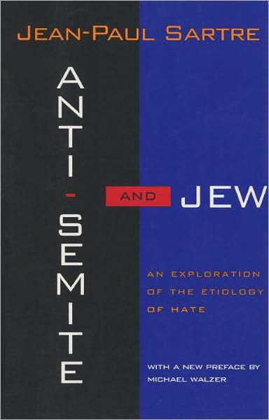 Cover for Jean-Paul Sartre · Anti-Semite and Jew: An Exploration of the Etiology of Hate (Paperback Book) [New edition] (1995)