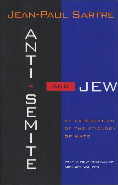 Cover for Jean-Paul Sartre · Anti-Semite and Jew: An Exploration of the Etiology of Hate (Pocketbok) [New edition] (1995)