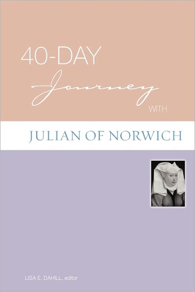 Cover for Lisa E Dahill · 40-Day Journey with Julian of Norwich - 40-Day Journey (Paperback Bog) (2008)