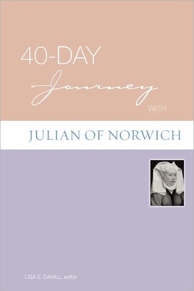 Cover for Lisa E Dahill · 40-Day Journey with Julian of Norwich - 40-Day Journey (Taschenbuch) (2008)