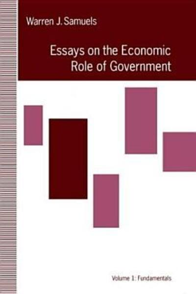 Cover for Warren J. Samuels · Essays in the Economic Role of Government: Fundamentals (Hardcover Book) (1992)