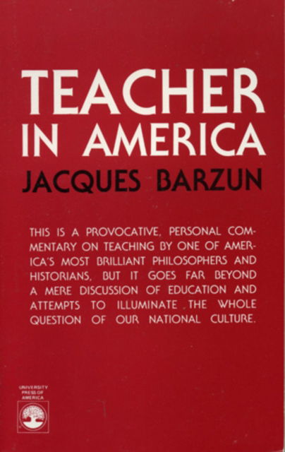 Cover for Jacques Barzun · Teacher in America (Paperback Book) [New edition] (1986)