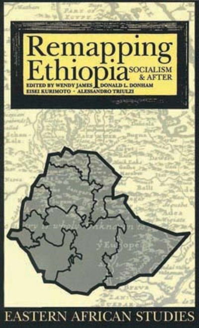 Cover for Wendy James · Remapping Ethiopia: Socialism &amp; After - Eastern African Studies (Hardcover Book) (2002)