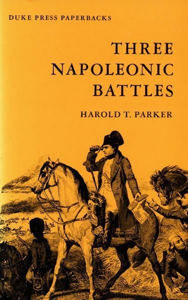 Cover for Harold T. Parker · Three Napoleonic Battles (Pocketbok) (1983)