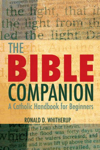 Cover for Ronald D. Witherup · The Bible Companion: a Catholic Handbook for Beginners (Paperback Book) [Second Edition, Second edition] (2009)