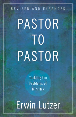 Pastor to Pastor – Tackling the Problems of Ministry - Erwin Lutzer - Książki - Kregel Publications,U.S. - 9780825429477 - 1 lipca 2008