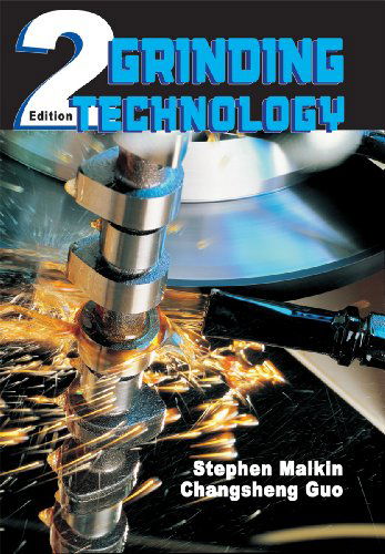 Cover for Stephen Malkin · Grinding Technology: The Way Things Can Work: Theory and Applications of Machining with Abrasives (Gebundenes Buch) (2008)