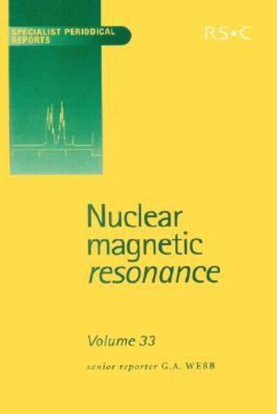 Nuclear Magnetic Resonance: Volume 33 - Specialist Periodical Reports - Royal Society of Chemistry - Livres - Royal Society of Chemistry - 9780854043477 - 18 juin 2004