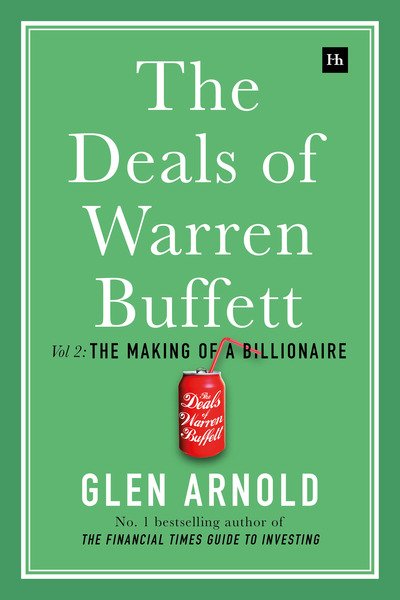 Cover for Glen Arnold · The Deals of Warren Buffett: Volume 2: The Making of a Billionaire (Hardcover bog) (2019)