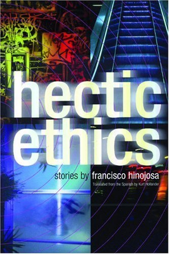 Cover for Francisco Hinojosa · Hectic Ethics (Paperback Book) [1st City Lights Ed edition] (2001)