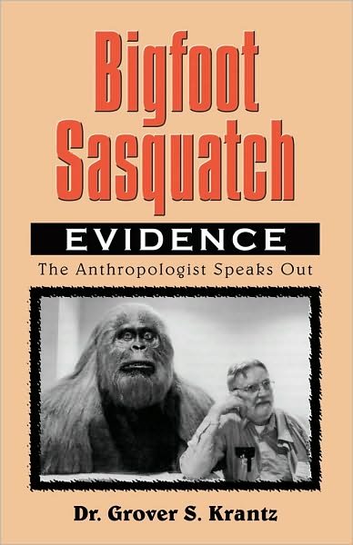 Cover for Grover S. Krantz · Bigfoot Sasquatch Evidence: The Anthropologist Speaks Out (Taschenbuch) (2008)