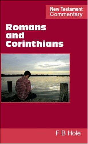 Cover for Frank Binford Hole · Romans and Corinthians (New Testament Commentary S) (Hardcover Book) (2007)