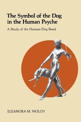 Cover for Eleanora Woloy · The Symbol of the Dog in the Human Psyche: a Study of the Human-dog Bond (Chiron Monograph Series) (Taschenbuch) (2013)
