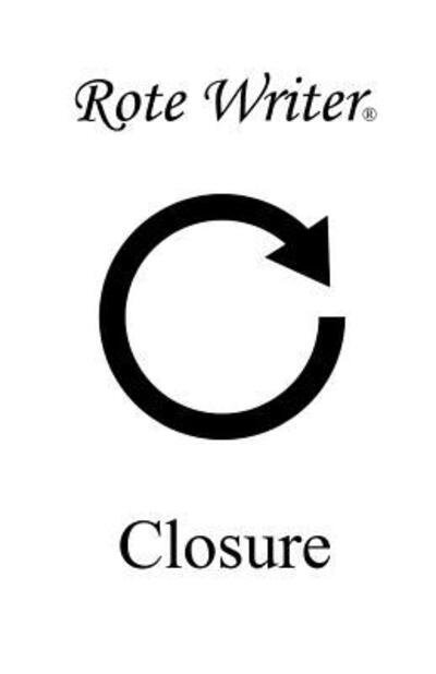 Closure - Rote Writer - Bøger - Rote Writer Pub. House - 9780973418477 - 14. oktober 2017
