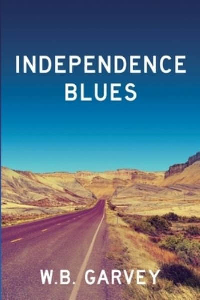 Cover for W B Garvey · Independence Blues (Paperback Book) (2021)