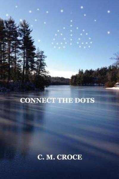 Cover for C M Croce · Connect The Dots (Pocketbok) (2016)