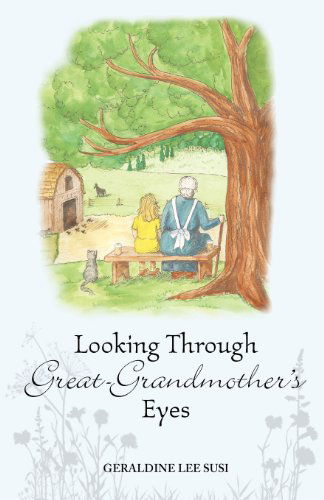 Cover for Geraldine Lee Susi · Looking Through Great-grandmother's Eyes (Paperback Bog) (2012)