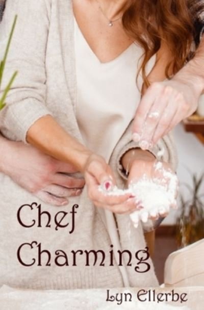 Cover for Lyn Ellerbe · Chef Charming (Pocketbok) (2021)