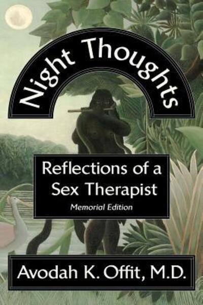 Cover for Avodah K Offit M.D. · Night Thoughts Reflections of a Sex Therapist (Pocketbok) (2017)